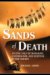 Sands of Death An Epic Tale of Massacre, Cannibalism, and Survival in the Sahara by Michael Asher