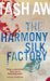 The Harmony Silk Factory by Tash Aw