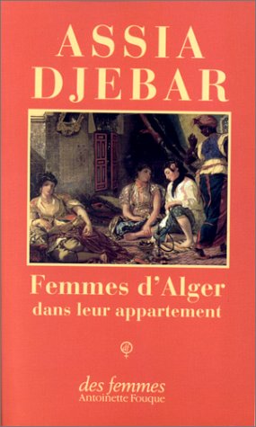Women Of Algiers In Their Apartment By Assia Djebar