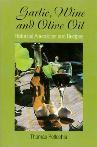 garlic-wine-and-olive-oil-historical-anecdotes-and-recipes