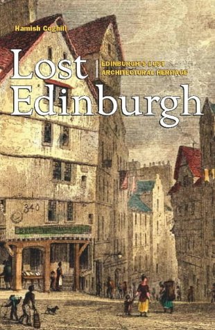Lost Edinburgh By Hamish Coghill