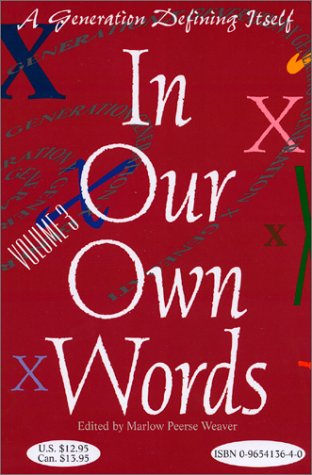 In Our Own Words : A Generation Defining Itself - Volume 3