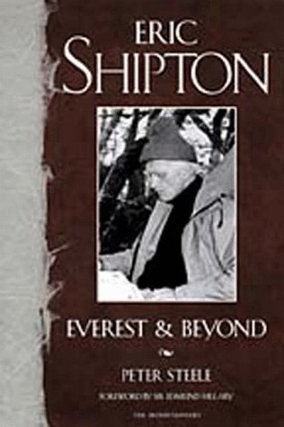 Eric Shipton: Everest and Beyond