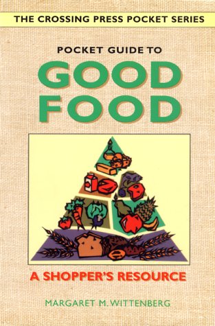 pocket-guide-to-good-food-a-shopper-s-resource-the-crossing-press-pocket-series
