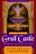 The Grail Castle: Male Myths & Mysteries in the Celtic Tradition