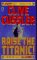 Raise The Titanic! by Clive Cussler