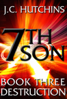 7th Son: Destruction (7th Son, #3)
