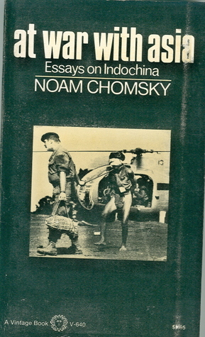 At War With Asia: Essays on Indochina, Chomsky, Noam At War With Asia: Essays on Indochina, Chomsky, Noam