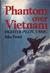 Phantom over Vietnam Fighter Pilot, USMC by John Trotti