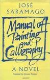 Manual of Painting and Calligraphy by José Saramago
