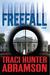Freefall (Saint Squad, #1) by Traci Hunter Abramson