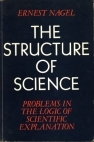 The Structure of Science: Problems in the Logic of Scientific Explanation The Structure of Science: Problems in the Logic of Scientific Explanation