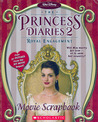 The Princess Diaries 2, Royal Engagement: Movie Scrapbook The Princess Diaries 2, Royal Engagement: Movie Scrapbook