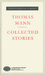 Collected Stories by Thomas Mann