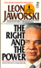 The Right and the Power The Prosecution of Watergate by Leon Jaworski