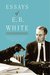 Essays of E.B. White by E.B. White
