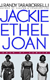 Jackie, Ethel, Joan by J. Randy Taraborrelli Jackie, Ethel, Joan by J. Randy Taraborrelli