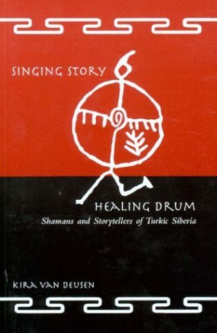singing-story-healing-drum-shamans-and-storytellers-of-turkic-siberia