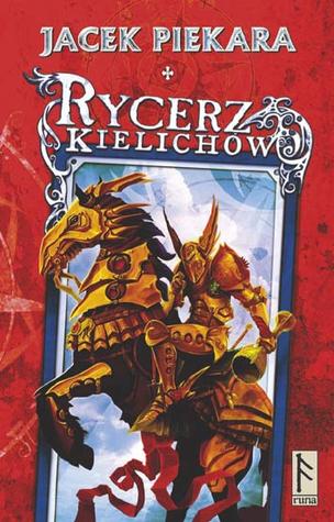 Pdf Read Rycerz Kielichow Pdf Epub Book By Jacek Piekara 54bfhdfv65a