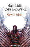 Siewca Wiatru (Zastępy Anielskie, #2)