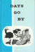 Days Go By (Pathway Readers) by Pathway Publishers