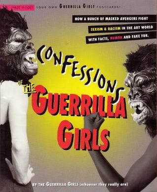 confessions-of-the-guerrilla-girls-by-the-guerrilla-girls-whoever-they-really-are