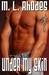 Under My Skin (Under My Skin, #1)