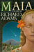 Maia by Richard Adams