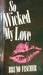 So Wicked My Love by Bruno Fischer
