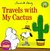 Travels with my Cactus by Charles M. Schulz