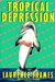 Tropical Depression by Laurence Shames