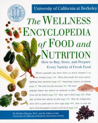 The Wellness Encyclopedia Of Food And Nutrition How To
