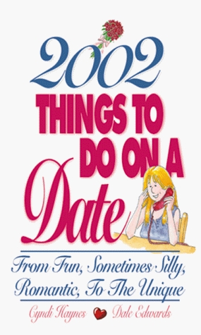 2002 Things To Do On A Date: From Fun, Sometimes Silly, Romantic, to the Unique Descarga gratuita de libros electrónicos hoy