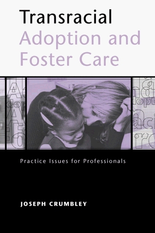 Transracial Adoption and Foster Care: Practice Issues for Professionals Descarga gratuita de libros electrónicos para PC