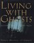Living with Ghosts Eleven Extraordinary Tales by Prince Michael of Greece