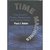 Time Machines Time Travel in Physics, Metaphysics, and Science Fiction by Paul J. Nahin