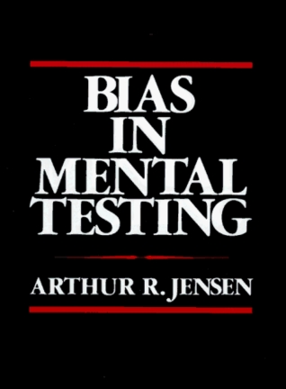 Bias in Mental Testing by Arthur R. Jensen Bias in Mental Testing by Arthur R. Jensen