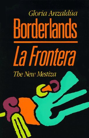 Borderlands/la frontera summary picture