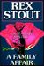 A Family Affair (Nero Wolfe, #46) by Rex Stout