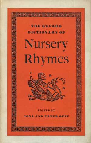 The Oxford Dictionary Of Nursery Rhymes By Iona Opie