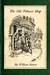 The Old Tobacco Shop A True Account Of What Befell A Little Boy In Search Of Adventure by William Bowen