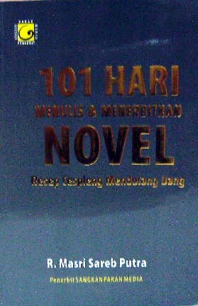 101 Hari Menulis & Menerbitkan Novel : Resep Cespleng Mendulang Uang ePUB iBook PDF -