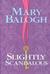 Slightly Scandalous (Bedwyn Saga #3) by Mary Balogh