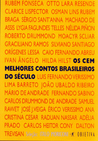Os Cem Melhores Contos Brasileiros do Século