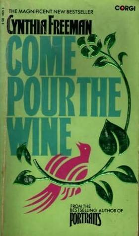Come Pour the Wine 978-0861880959 por Cynthia Freeman EPUB FB2