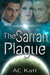 The Sarran Plague by A.C. Katt