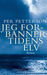 Jeg forbanner tidens elv by Per Petterson