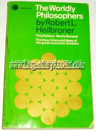 the worldly philosophers Topics economic theory & philosophy, history of ideas, intellectual history, economics - general, history of economic thought, business. the worldly philosophers Topics economic theory & philosophy, history of ideas, intellectual history, economics - general, history of economic thought, business.