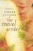 The Travel Writer by Simone Lazaroo
