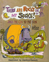"There Are Rocks in My Socks!" Said the Ox to the Fox